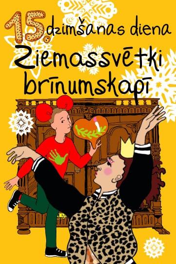 Meklēšanas rezultāta izrādes "15. DZIMŠANAS DIENA | ZIEMASSVĒTKI BRĪNUMSKAPĪ" attels