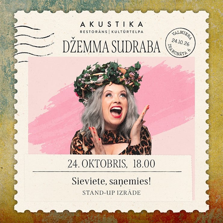 Image of the event "Džemma Sudraba| SIEVIETE, SAŅEMIES! | Stand-up izrāde | kultūrtelpā AKUSTIKA, Valmierā"