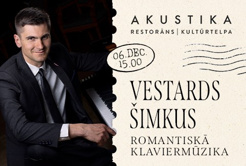 Image of the event "Vestards Šimkus | Ferenca Lista romantiskā klaviermūzika | kultūrtelpā AKUSTIKA, Valmierā"