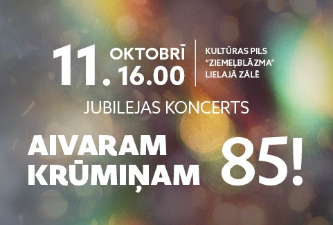 Image of the event "Jubilejas koncerts “Aivaram Krūmiņam 85!”"