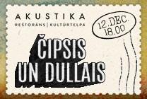Изображение мероприятия "ČIPSIS UN DULLAIS | RŪĶU KONCERTS | kultūrtelpā AKUSTIKA, Valmierā" из результатов поиска