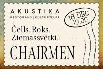 Изображение мероприятия "Chairmen | Čells. Roks. Ziemassvētki | kultūrtelpā AKUSTIKA, Valmierā" из результатов поиска