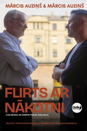 Meklēšanas rezultāta izrādes "FLIRTS AR NĀKOTNI | Mārcis Auziņš un Mārcis Auziņš." attels