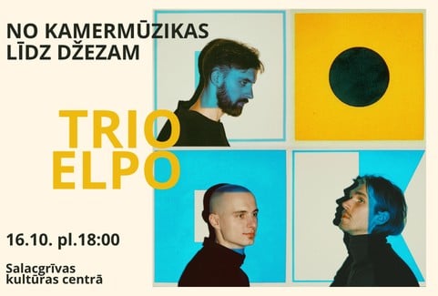 Izrādes "KLUSIE DĀRGUMI. NO KAMERMŪZIKAS LĪDZ DŽEZAM. Trio ,,ELPO’’" attels