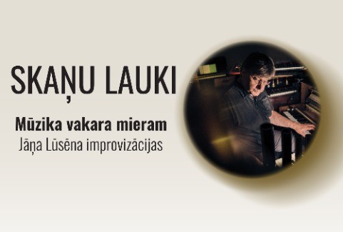 Изображение спектакля "SKAŅU LAUKI. Mūzika vakara mieram. Jānis Lūsēns"