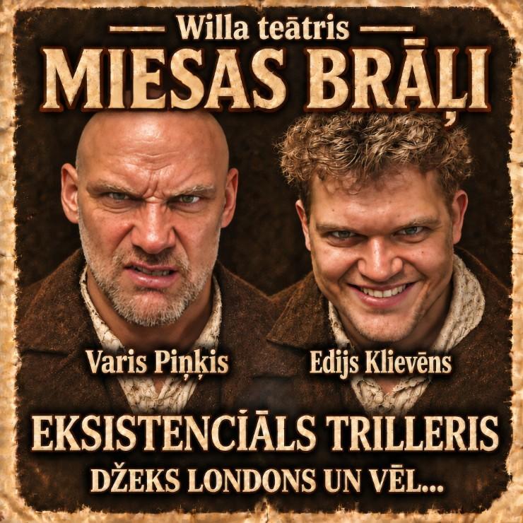 Izrādes "Eksistenciāls trilleris "Miesas Brāļi"" attels