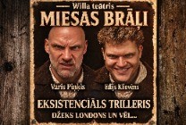 Изображение мероприятия "Eksistenciāls trilleris "Miesas Brāļi"" из результатов поиска