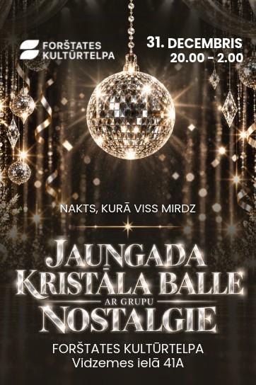 Meklēšanas rezultāta izrādes "JAUNGADA KRISTĀLA BALLE AR GRUPU “NOSTALGIE”" attels