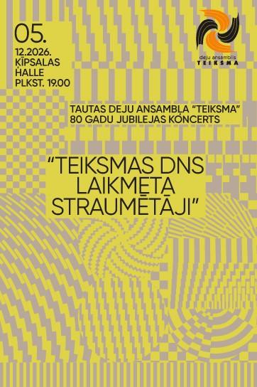 Изображение мероприятия "TDA “Teiksma” 80 gadu jubilejas koncerts “Teiksmas DNS. Laikmeta straumētāji.”" из результатов поиска