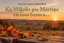 Изображение мероприятия "Tautas deju koncerts “Kā Miķelis pie Mārtiņa ciemos brauca…”" из результатов поиска