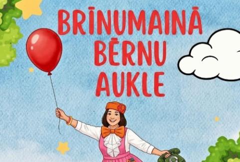 Izrādes "Muzikāla teātra izrāde bērniem "BRĪNUMAINĀ BĒRNU AUKLE"" attels