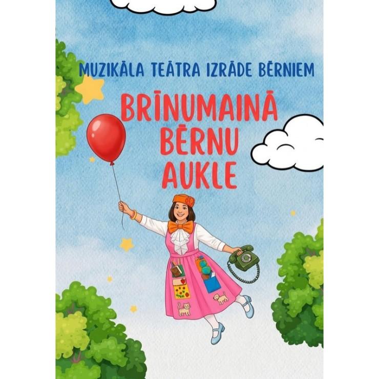 Izrādes "Muzikāla teātra izrāde bērniem "BRĪNUMAINĀ BĒRNU AUKLE"" attels