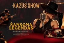 Meklēšanas rezultāta izrādes "KAZUS SHOW - ŠANSONA LEĢENDAS - PIRMIZRĀDE" attels