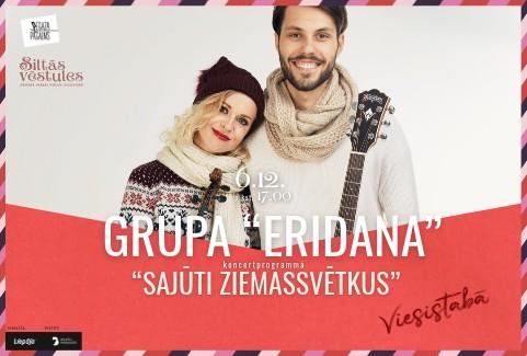 Image of the event "Grupa "ERIDANA" koncertprogrammā “Sajūti Ziemassvētkus” | Siltās vēstules"