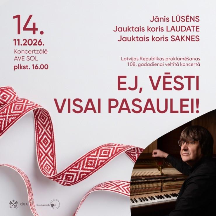 Izrādes "Latvijas Republikas proklamēšanas 108.gadadienai veltīts koncerts Ej, VĒSTI VISAI PASAULEI!" attels