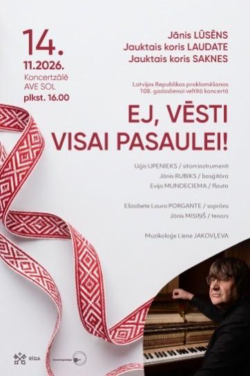 Meklēšanas rezultāta izrādes "Latvijas Republikas proklamēšanas 108.gadadienai veltīts koncerts  Ej, VĒSTI VISAI PASAULEI!" attels