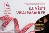 Meklēšanas rezultāta izrādes "Latvijas Republikas proklamēšanas 108.gadadienai veltīts koncerts  Ej, VĒSTI VISAI PASAULEI!" attels