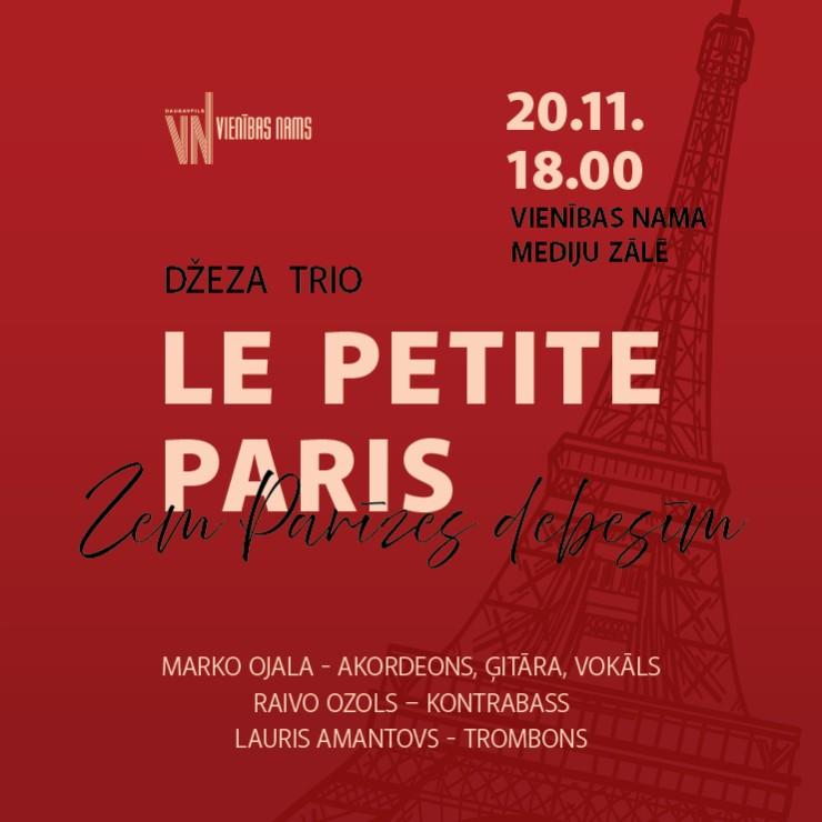 Image of the event "Džeza trio LE PETITE PARIS | Zem Parīzes debesīm"