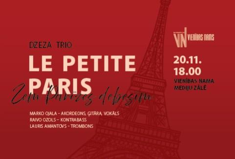 Image of the event "Džeza trio LE PETITE PARIS | Zem Parīzes debesīm"