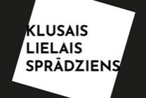 Meklēšanas rezultāta izrādes "KLUSAIS LIELAIS SPRĀDZIENS" attels