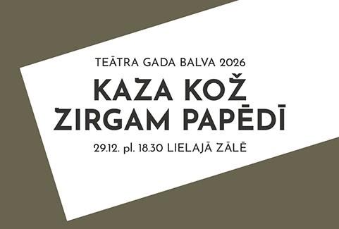 Izrādes "KAZA KOŽ ZIRGAM PAPĒDĪ" attels