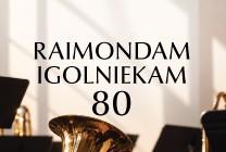 Meklēšanas rezultāta izrādes "Raimondam Igolniekam 80 | Pūtēju orķestris “Daugava”" attels
