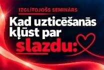 Изображение мероприятия "Seminārs „Kad uzticēšanās kļūst par slazdu: romantisko krāpnieku psiholoģiskās manipulācijas”" из результатов поиска