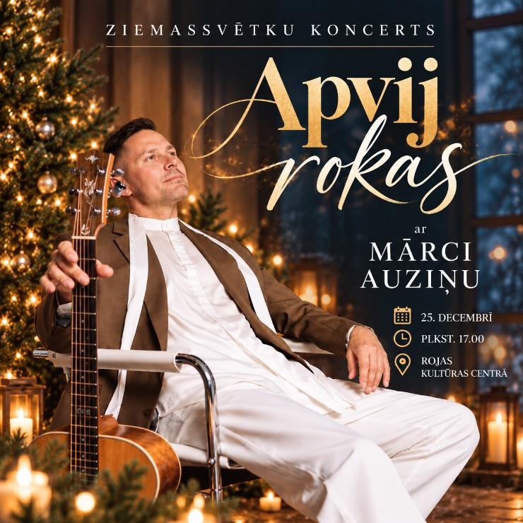 Image of the event "Mārča Auziņa koncerts Ziemassvētkos "Apvij rokas""