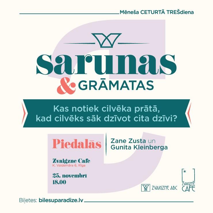 Image of the event "Sarunas un grāmatas | Kas notiek cilvēka prātā, kad cilvēks sāk dzīvot cita dzīvi | Zane Zusta un Gunita Kleinberga"