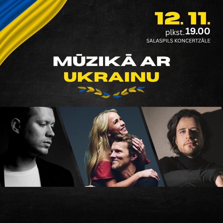 Image of the event "Mūzikā ar Ukrainu / Andrejs Osokins, Aija Andrejeva, Jānis Aišpurs, Ralfs Eilands un citi"